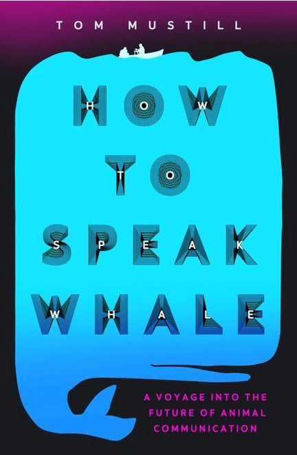 HOW TO SPEAK WHALE