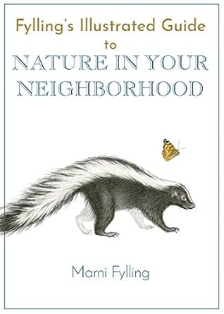 Fylling's Illustrated Guide to Nature In Your Neighborhood