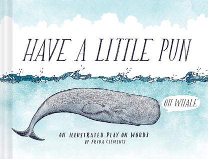 Have a Little Pun: An Illustrated Play on Words