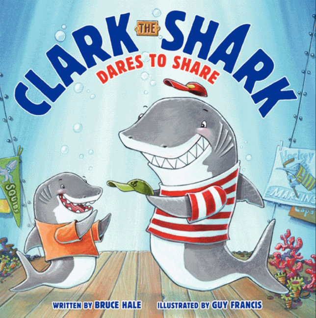 Clark the Shark Dares  to Share