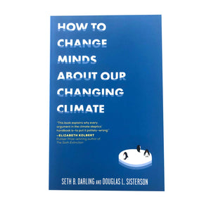 How to Change Minds about our Changing Climate